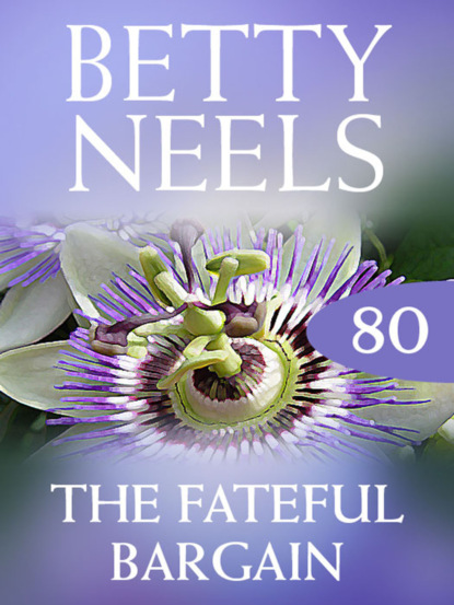 The Fateful Bargain (Betty Neels). 