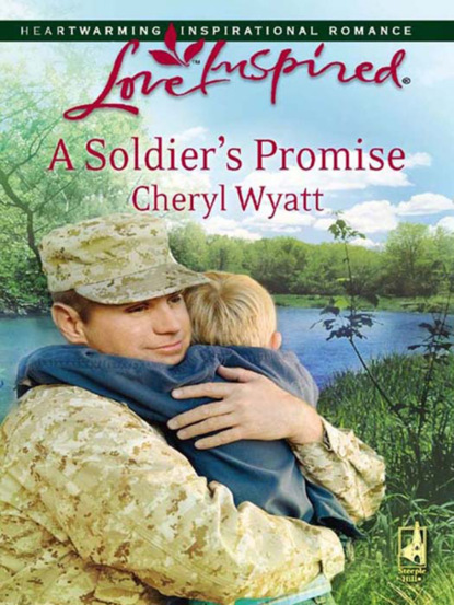 Cheryl Wyatt - A Soldier's Promise