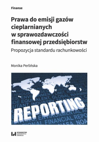 Monika Perlińska - Prawa do emisji gazów cieplarnianych w sprawozdawczości finansowej przedsiębiorstw