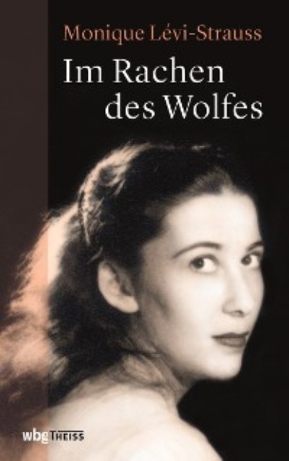 Monique Levi-Strauss - Im Rachen des Wolfes