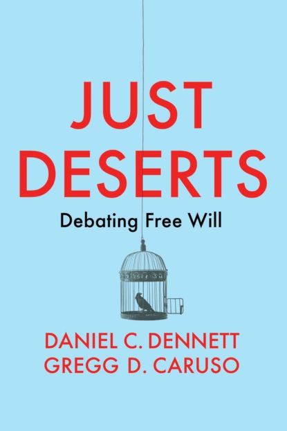 Обложка книги Just Deserts, Daniel C. Dennett