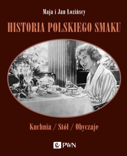 Jan Łoziński - Historia polskiego smaku