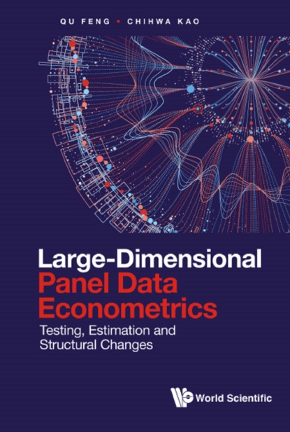 Chihwa Kao - Large-Dimensional Panel Data Econometrics