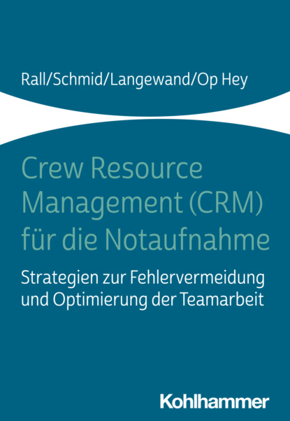 Katharina Schmid - Crew Resource Management (CRM) für die Notaufnahme