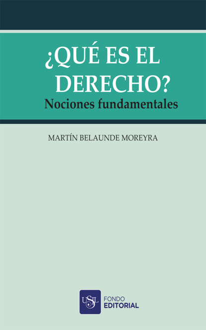 Martín Belaunde Moreyra - ¿Qué es el Derecho?