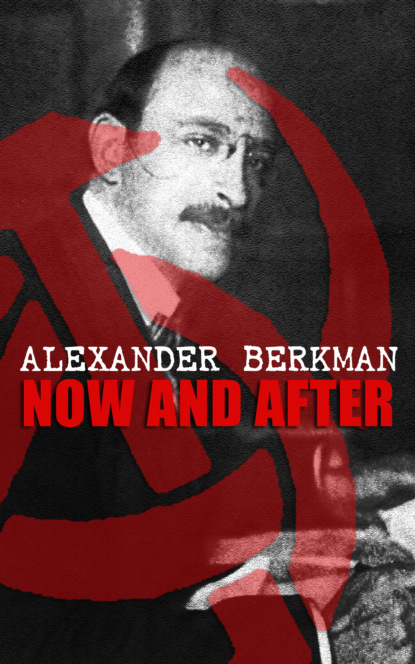 Berkman Alexander - Now and After