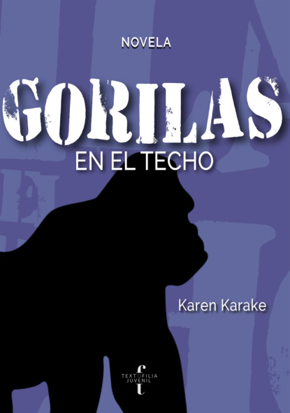 Gorilas en el techo - Karen Karake