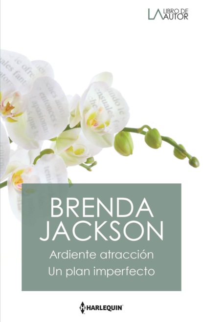 Brenda Jackson - Ardiente atracción - Un plan imperfecto