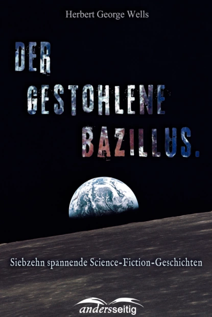 Обложка книги Der gestohlene Bazillus, Герберт Джордж Уэллс