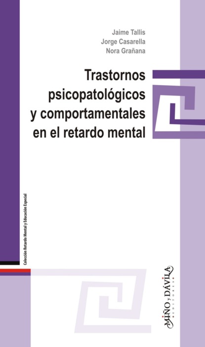 Trastornos psicopatológicos y comportamentales en el retardo mental - Jaime Tallis