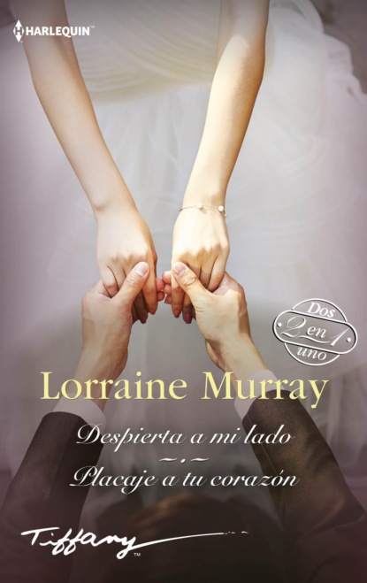 Lorraine Murray - Despierta a mi lado - Placaje a tu corazon