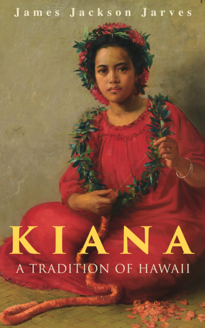 

Kiana: A Tradition of Hawaii