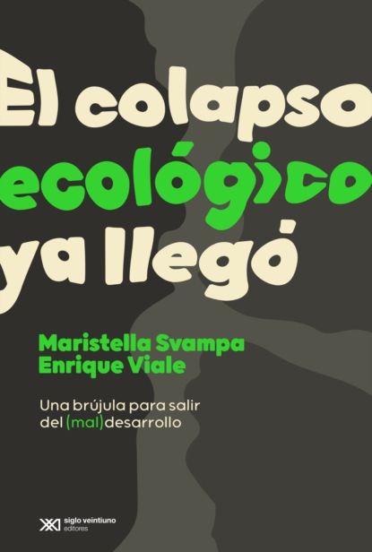 Maristella Svampa - El colapso ecológico ya llegó