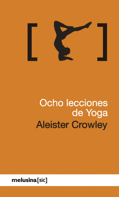 Aleister Crowley - Ocho lecciones de yoga