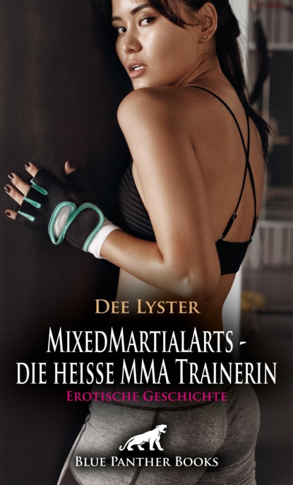 Dee Lyster - MixedMartialArts - die heiße MMA Trainerin | Erotische Geschichte