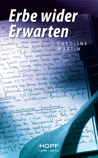 Erbe wider Erwarten (Caroline Martin). 