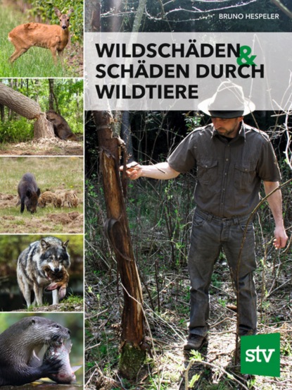 Wildschäden & Schäden durch Wildtiere (Bruno Hespeler). 