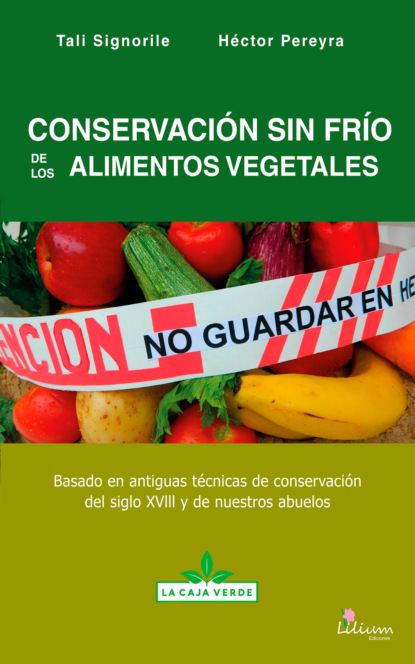 Héctor Pereyra - Conservación sin frío de los alimentos vegetales