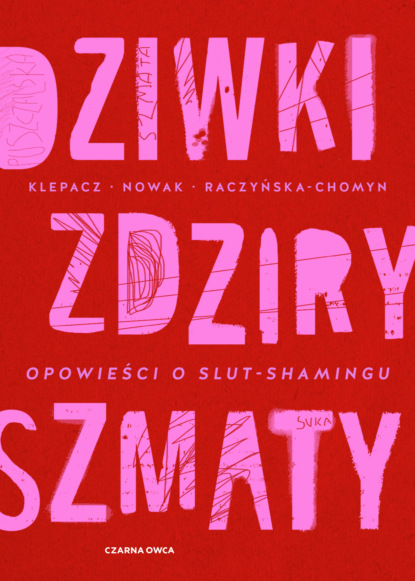 

Dziwki, zdziry, szmaty