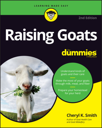 Cheryl K.  Smith - Raising Goats For Dummies