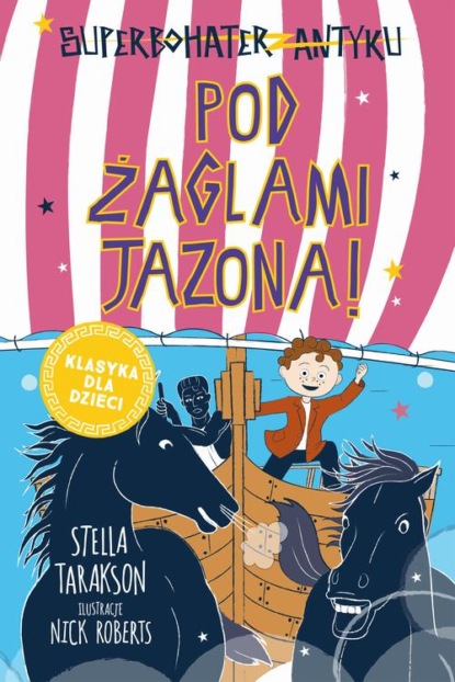 Stella Tarakson - Pod żaglami Jazona!