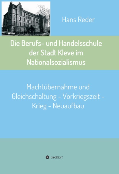 

Die Berufs- und Handelsschule der Stadt Kleve im Nationalsozialismus