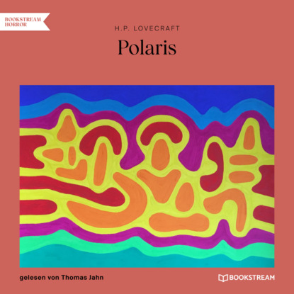 Polaris (Ungekürzt) - Говард Филлипс Лавкрафт