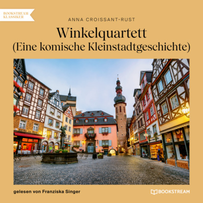 Winkelquartett - Eine komische Kleinstadtgeschichte (Ungek?rzt)