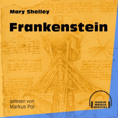 Mary Shelley - Frankenstein (Ungekürzt)