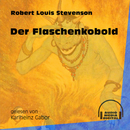 Robert Louis Stevenson - Der Flaschenkobold (Ungekürzt)