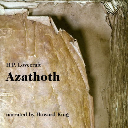H. P. Lovecraft - Azathoth (Unabridged)