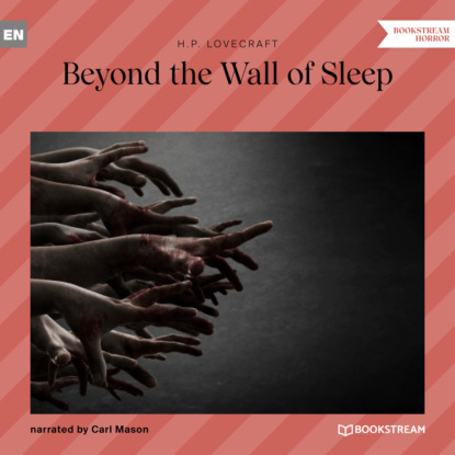 H. P. Lovecraft - Beyond the Wall of Sleep (Unabridged)