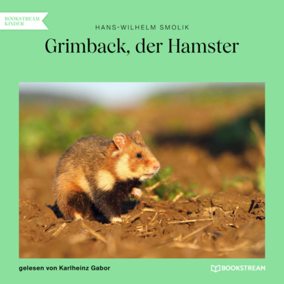 Grimback, der Hamster (Ungek?rzt)