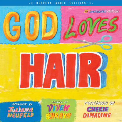 Ксюша Ангел - God Loves Hair (Unabridged)