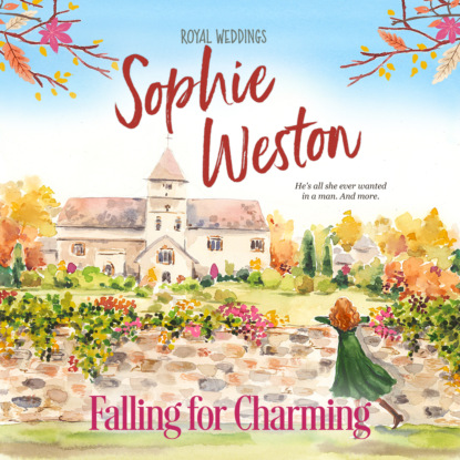 Sophie Weston - Falling for Charming - Royal Weddings, Book 1 (Unabridged)