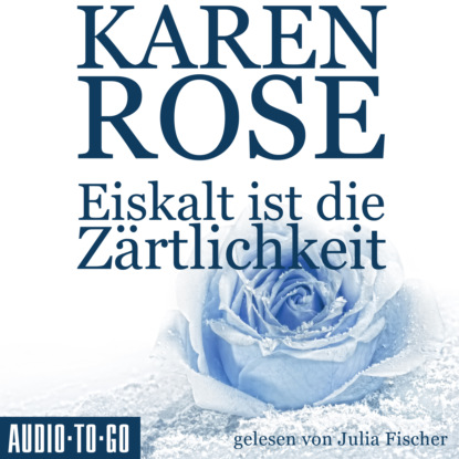 Ксюша Ангел - Eiskalt ist die Zärtlichkeit - Chicago-Reihe, Teil 1 (Gekürzt)