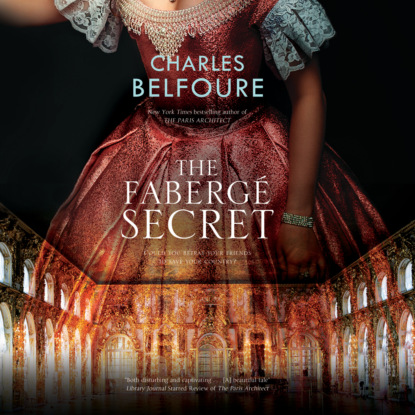 The Fabergé Secret (Unabridged) - Charles Belfoure