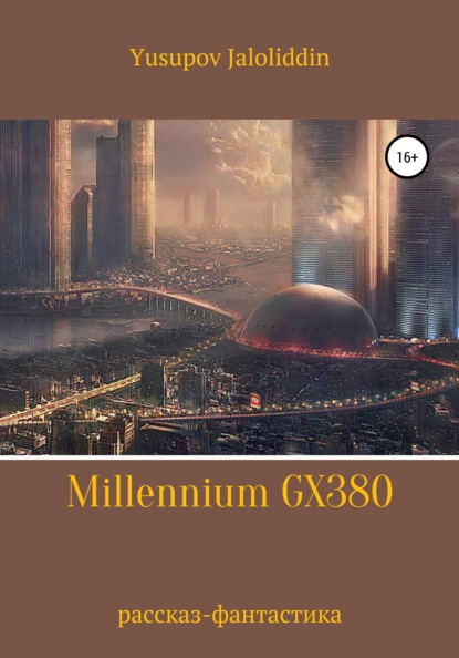 Millennium GX380 (Jaloliddin Yusupov). 2020г. 