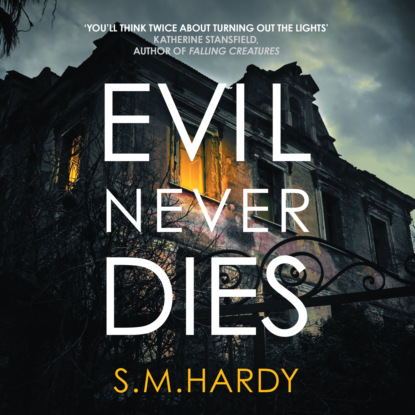 Evil Never Dies - Dark Devon Mysteries, Book 2 (Unabridged) (S.M. Hardy). 