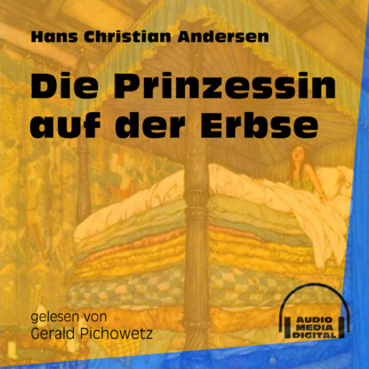 Die Prinzessin auf der Erbse (Ungekürzt)