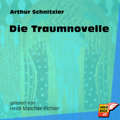 Arthur Schnitzler - Die Traumnovelle (Ungekürzt)