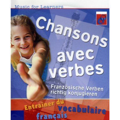 Ксюша Ангел - Music for Learners, Chansons avec verbes - Französische Verben richtig konjugieren