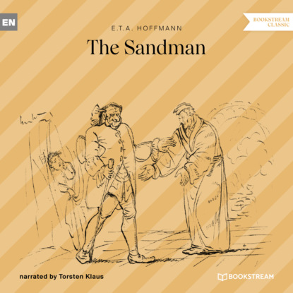 Ernst Theodor Amadeus Hoffmann - The Sandman (Unabridged)