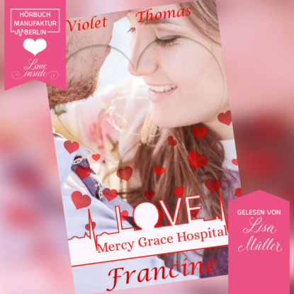 Francine - Mercy Grace Hospital, Band 3 (ungek?rzt)