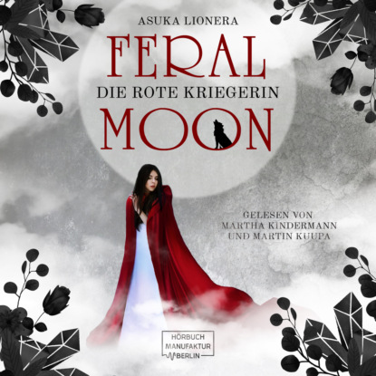 Ксюша Ангел - Die rote Kriegerin - Feral Moon, Band 1 (unabridged)