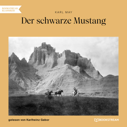 Karl May - Der schwarze Mustang (Ungekürzt)