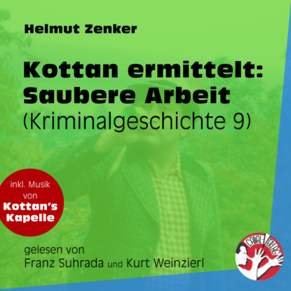 Helmut Zenker - Saubere Arbeit - Kottan ermittelt - Kriminalgeschichten, Folge 9 (Ungekürzt)
