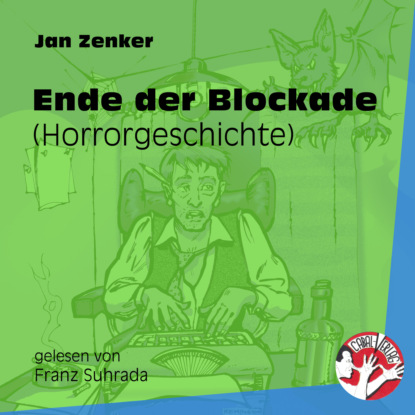 Jan Zenker - Ende der Blockade - Horrorgeschichte (Ungekürzt)