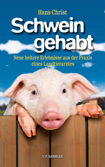 Schwein gehabt (Hans Christ). 