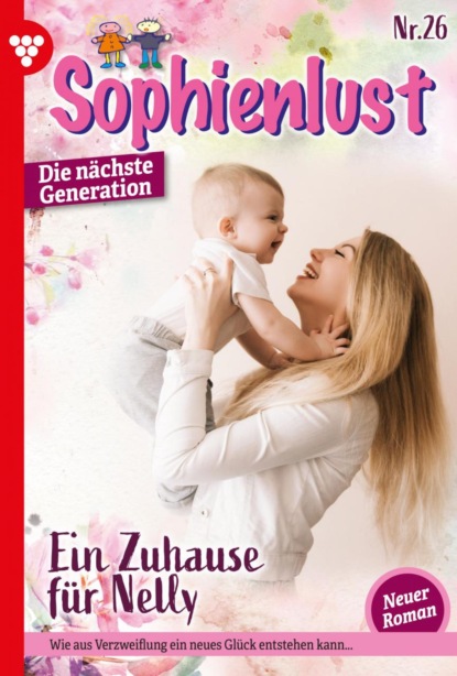 Karina Kaiser - Sophienlust - Die nächste Generation 26 – Familienroman